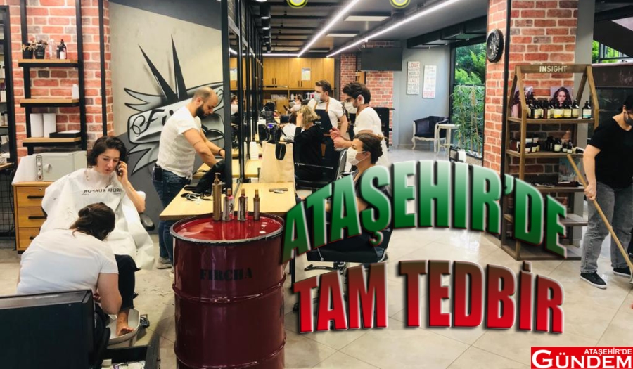 ATAŞEHİR TEDBİRİNİ ALIYOR 11 MAYIS ATAŞEHİR BUGÜN